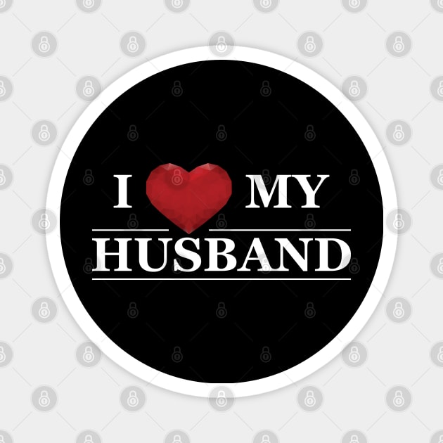 Wife - I love my husband Magnet by KC Happy Shop